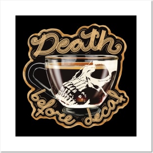 Death Before Decaf Posters and Art